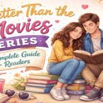 Better Than the Movies Series A Complete Guide for Readers